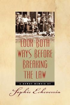 Paperback Look Both Ways Before Breaking the Law: A Rowdy Memoir Book