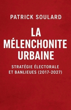 La Mélenchonite urbaine (French Edition)
