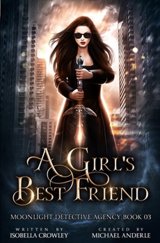 A Girl's Best Friend - Book #3 of the Moonlight Detective Agency