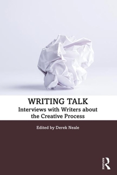 Paperback Writing Talk: Interviews with Writers about the Creative Process Book