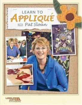 Paperback Learn to Applique with Pat Sloan (Leisure Arts #3784) Book