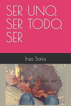 Paperback Ser Uno, Ser Todo, Ser [Spanish] Book