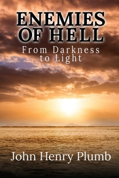 Paperback Enemies of Hell: From Darkness to Light Book