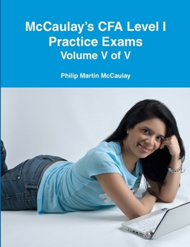 Paperback McCaulay's CFA Level I Practice Exams Volume V of V Book