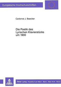 Paperback Die Poetik Des Lyrischen Klavierstuecks Um 1900 [German] Book