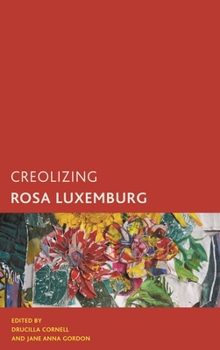 Paperback Creolizing Rosa Luxemburg Book