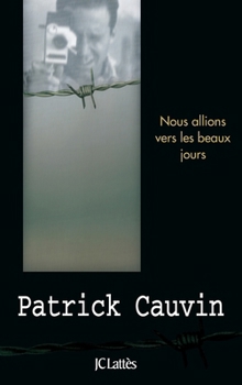 Paperback Nous allions vers les beaux jours [French] Book