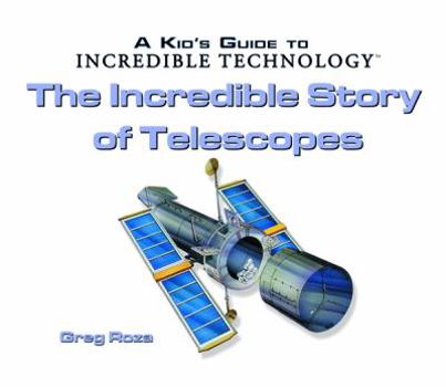 Library Binding The Incredible Story of Telescopes Book
