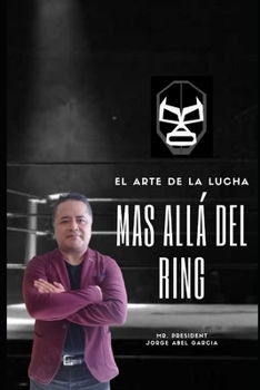 Paperback El Arte de la Lucha Libre: Más allá del Ring [Spanish] Book