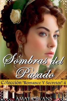 Sombras Del Pasado (Romance Y Secretos) (Spanish Edition)