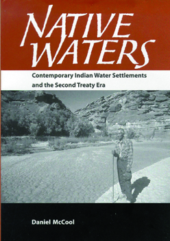 Paperback Native Waters: Contemporary Indian Water Settlements and the Second Treaty Era Book