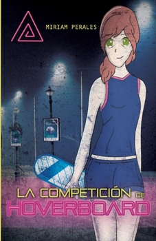 Paperback La competición de Hoverboard [Spanish] Book