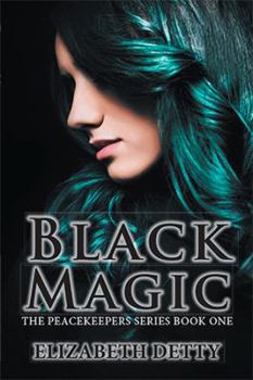 Paperback Black Magic: The Peacekeeper Book One Book