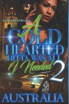 Paperback A Cold-Hearted Hitta Was All I Needed 2 Book