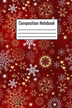 Paperback Composition Notebook: Winter Holiday Themed Wide Ruled Notebook For Kids Teens Adults Couples Parents To Write Down Journal Notes Book