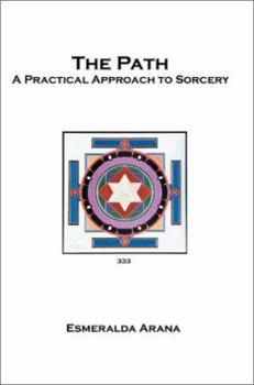 The Path: A Practical Approach To Sorcery