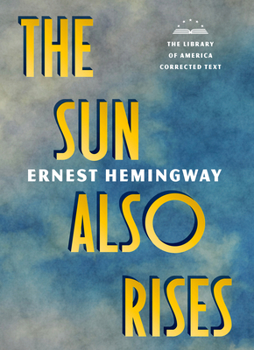 Paperback The Sun Also Rises: The Library of America Corrected Text [Deckle Edge Paper] Book