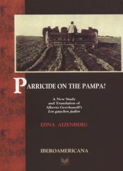 Paperback Parricide on the Pampa? A new look on gerchunoff's Jewish gauchos Book
