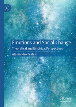 Hardcover Emotions and Social Change: Theoretical and Empirical Perspectives Book