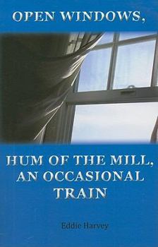 Paperback Open Windows, Hum of the Mill, an Occasional Train Book