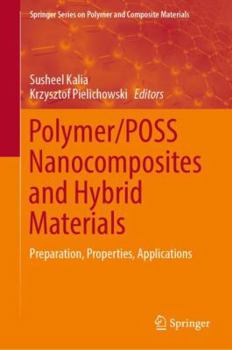 Hardcover Polymer/Poss Nanocomposites and Hybrid Materials: Preparation, Properties, Applications Book