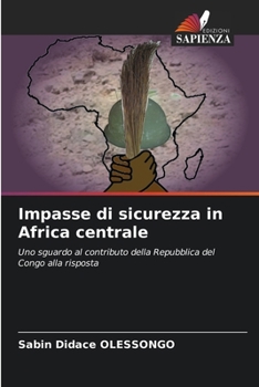 Paperback Impasse di sicurezza in Africa centrale [Italian] Book