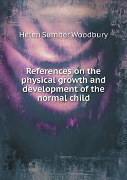 Paperback References on the physical growth and development of the normal child Book
