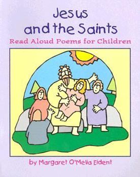 Paperback Jesus and the Saints: Read Aloud Poems for Children Book