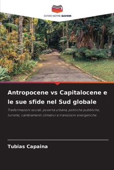 Antropocene vs Capitalocene e le sue sfide nel Sud globale (Italian Edition)