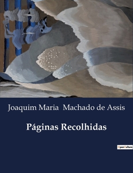 Páginas Recolhidas (Portuguese Edition)