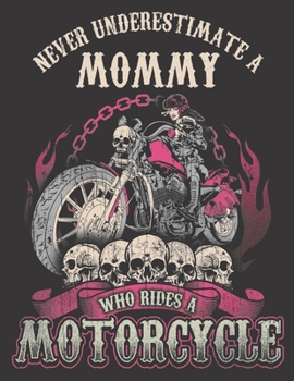 2020 Motorcycle Calendar and Planner For Bikers: Mommy Biker Chick Never Underestimate Motorcycle | December 2019 - December 2020 | 8.5 X 11" Large | ... | Family | Work | School |Rider| Art | Gift