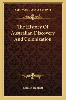 Paperback The History Of Australian Discovery And Colonization Book