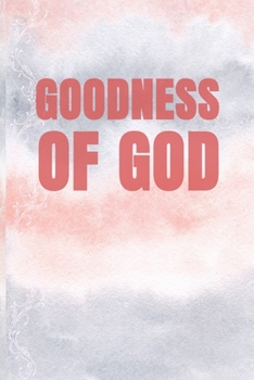Goodness of God: Blank Lined Journal Notebook, 120 Pages, Soft Matte Cover, 6 x 9
