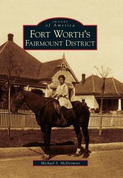 Paperback Fort Worth's Fairmount District Book