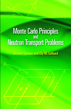 Paperback Monte Carlo Principles and Neutron Transport Problems Book