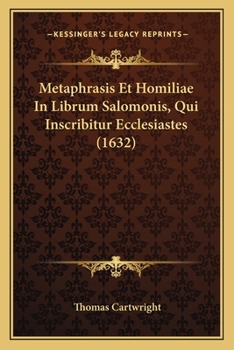 Paperback Metaphrasis Et Homiliae In Librum Salomonis, Qui Inscribitur Ecclesiastes (1632) [Latin] Book