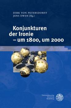 Hardcover Konjunkturen Der Ironie - Um 1800, Um 2000 [German] Book