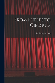 Paperback From Phelps to Gielgud; Book