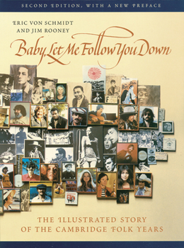 Paperback Baby, Let Me Follow You Down: The Illustrated Story of the Cambridge Folk Years Book