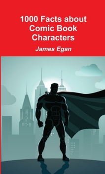 Paperback 1000 Facts about Comic Book Characters Book