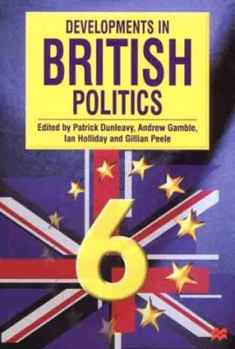 Developments in British Politics 6 - Book #6 of the Developments in British Politics