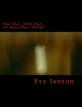 Paperback Witch Clock - Kill the Priest 2: The Book of Black Witchcraft Book