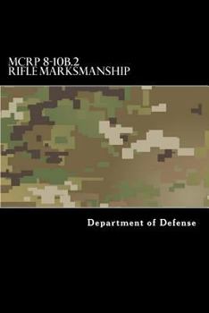 Paperback MCRP 8-10B.2 Rifle Marksmanship: Formerly MCRP 3-10A Book