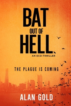 Hardcover Bat Out of Hell: An Eco-Thriller Book