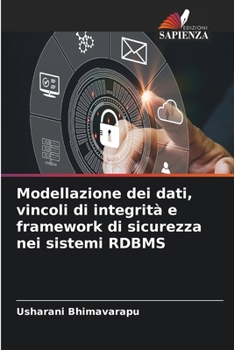 Modellazione dei dati, vincoli di integrità e framework di sicurezza nei sistemi RDBMS (Italian Edition)