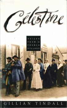 Hardcover Celestine: Voices from a French Village Book