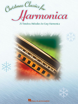 Paperback Christmas Classics for Harmonica: 25 Timeless Melodies for Easy Harmonica Book