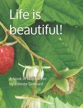 Paperback Life is beautiful!: A book of inspiration Book