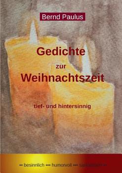 Paperback Gedichte zur Weihnachtszeit: tief- und hintersinnig [German] Book