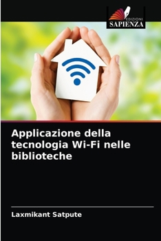 Paperback Applicazione della tecnologia Wi-Fi nelle biblioteche [Italian] Book